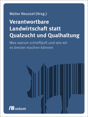 cover image of Verantwortbare Landwirtschaft statt Qualzucht und Qualhaltung